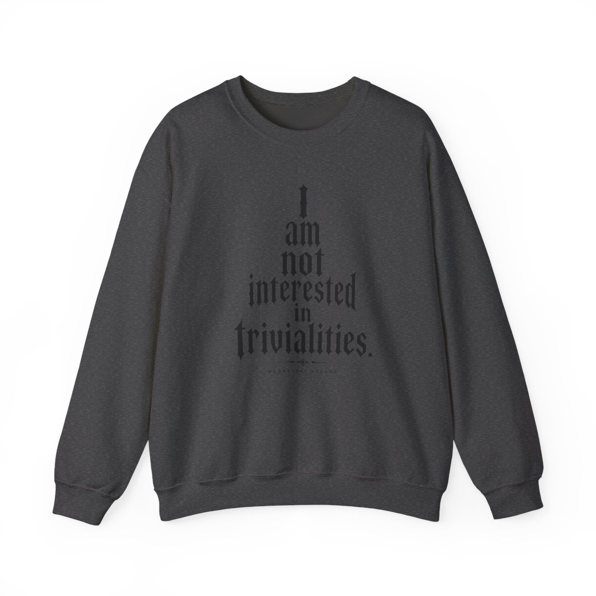 Wednesday "I am not interested in trivialities." Crewneck - alternate angle 3, merchandise